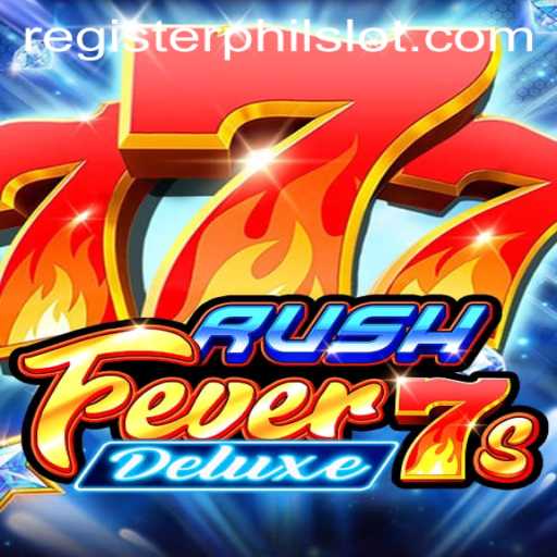 RushFever7sDeluxe: A Philslot Sensation